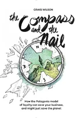 Wilson |  The Compass and the Nail | eBook | Sack Fachmedien
