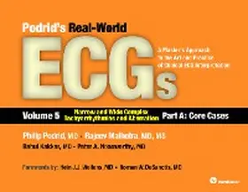 Podrid / Malhotra / Kakkar |  Podrids Real-World ECGs: Volume 5, Narrow and Wide Complex Tachyarrhythmias and Aberration-Part A: Core Cases | eBook | Sack Fachmedien
