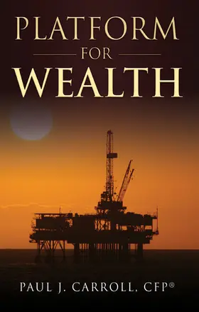 Paul J. Carroll / CFP |  Platform for Wealth | eBook | Sack Fachmedien