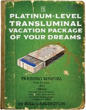 Garlington |  The Platinum-Level Transluminal Vacation Package of Your Dreams | eBook | Sack Fachmedien