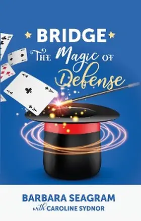Seagram / Sydnor |  Bridge: The Magic of Defense | eBook | Sack Fachmedien
