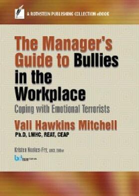 Mitchell / Noakes-Fry |  The Manager's Guide to Bullies in the Workplace | eBook | Sack Fachmedien