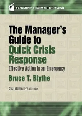 Blythe / Noakes-Fry |  The Manager's Guide to Quick Crisis Response | eBook | Sack Fachmedien