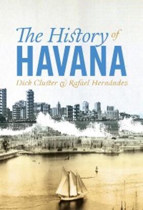 Cluster / Hernández |  The History of Havana | eBook | Sack Fachmedien