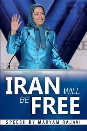 Rajavi |  Iran Will Be Free | eBook | Sack Fachmedien