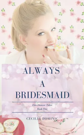 Dominic |  Always a Bridesmaid | eBook | Sack Fachmedien