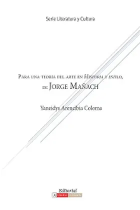 Arencibia Coloma |  Para una teoría del arte en Historia y estilo de Jorge Mañach | eBook | Sack Fachmedien