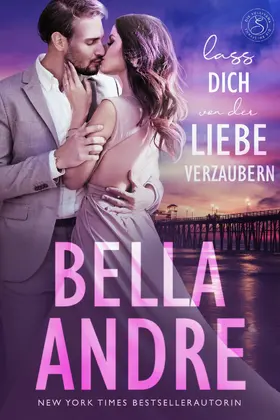 Andre |  Lass dich von der Liebe verzaubern (Die Sullivans 7) | eBook | Sack Fachmedien