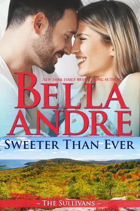 Andre |  Sweeter Than Ever: The Sullivans (Honeymoon Novella) | eBook | Sack Fachmedien