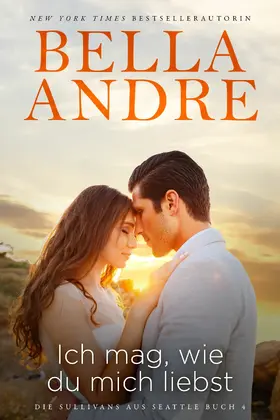 Andre |  Ich mag, wie du mich liebst | eBook | Sack Fachmedien