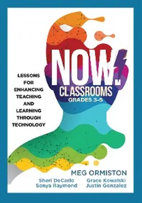 Ormiston / DeCarlo / Raymond |  NOW Classrooms, Grades 3-5 | eBook | Sack Fachmedien