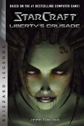 Grubb |  StarCraft: Liberty's Crusade | eBook | Sack Fachmedien