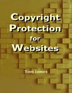 James |  Copyright Protection for Websites | eBook | Sack Fachmedien