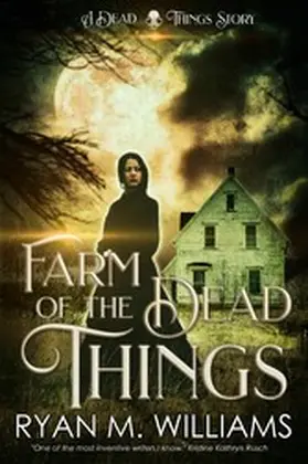 Williams |  Farm of the Dead Things | eBook | Sack Fachmedien