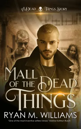 Williams |  Mall of the Dead Things | eBook | Sack Fachmedien