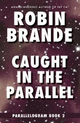 Brande |  Caught in the Parallel | eBook | Sack Fachmedien