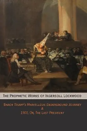 Lockwood |  The Prophetic Works of Ingersoll Lockwood | eBook | Sack Fachmedien