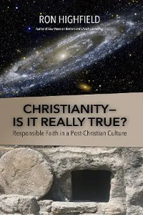 Highfield |  Christianity-Is It Really True? | eBook | Sack Fachmedien