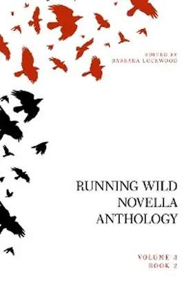 Kastner / Boggess |  Running Wild Novella Anthology Volume 3, Book 2 | eBook | Sack Fachmedien