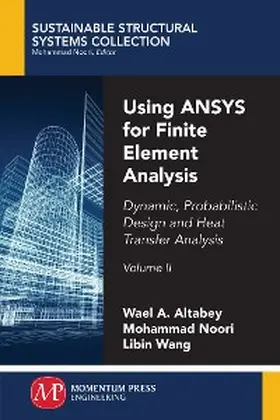 Altabey / Noori / Wang |  Using ANSYS for Finite Element Analysis, Volume II | eBook | Sack Fachmedien