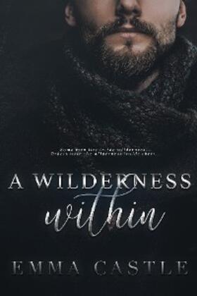 Castle |  A Wilderness Within (Unlikely Heroes, #2) | eBook | Sack Fachmedien