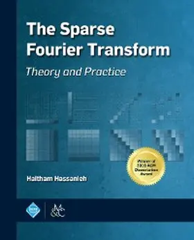 Hassanieh |  The Sparse Fourier Transform | eBook | Sack Fachmedien