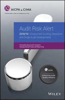 AICPA |  Audit Risk Alert: Government Auditing Standards and Single Audit Developments: Strengthening Audit Integrity 2018/19 | Buch |  Sack Fachmedien