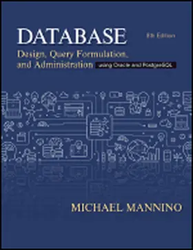 Mannino | Database Design, Query Formulation, and Administration | Buch | 978-1-948426-95-4 | www2.sack.de