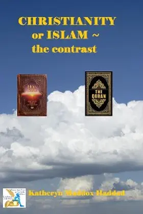 Haddad |  Christianity or Islam: The Contrast | eBook | Sack Fachmedien