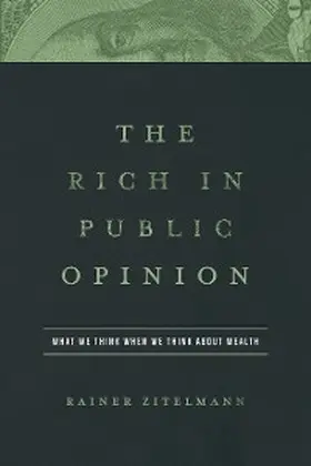 Zitelmann |  The Rich in Public Opinion | eBook | Sack Fachmedien