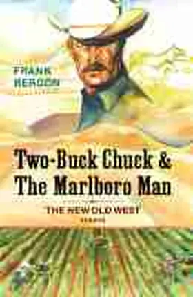 Frank Bergon |  Two-Buck Chuck & The Marlboro Man | eBook | Sack Fachmedien