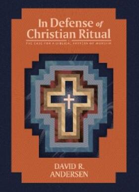 Andersen |  In Defense of Christian Ritual | eBook | Sack Fachmedien