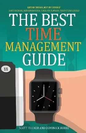 Burke / Tucker |  The Best Time Management Guide | eBook | Sack Fachmedien