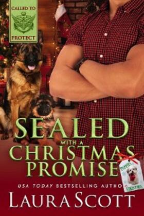 Scott |  Sealed with a Christmas Promise (Called to Protect, #7) | eBook | Sack Fachmedien