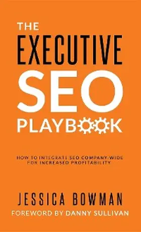 Bowman |  The Executive SEO Playbook | eBook | Sack Fachmedien