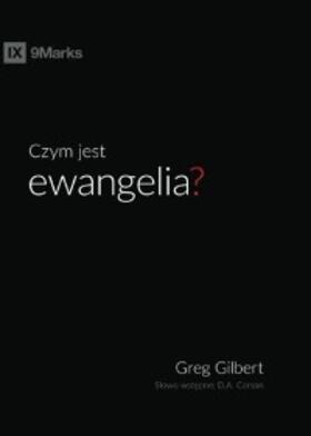 Gilbert |  Czym jest ewangelia (What is the Gospel?) (Polish) | eBook | Sack Fachmedien