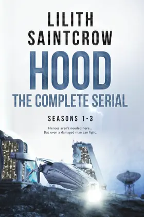 Saintcrow |  Hood: The Complete Serial | eBook | Sack Fachmedien