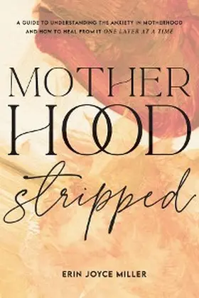 Miller |  Motherhood Stripped | eBook | Sack Fachmedien