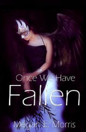 Morris |  Once We Have Fallen | eBook | Sack Fachmedien