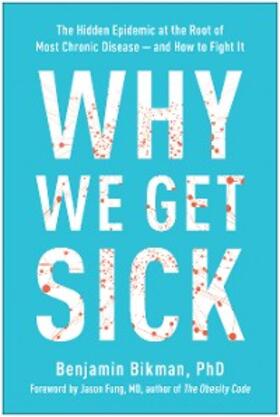 Bikman |  Why We Get Sick | eBook | Sack Fachmedien