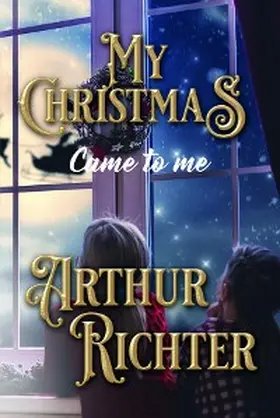 Richter |  MY CHRISTMAS CAME TO ME | eBook | Sack Fachmedien
