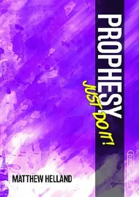 Helland / Kramer |  Prophesy-Just Do It! | eBook | Sack Fachmedien