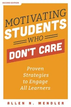 Mendler |  Motivating Students Who Don't Care | eBook | Sack Fachmedien
