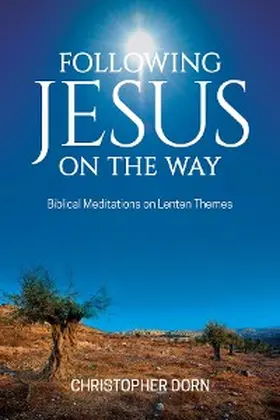 Dorn |  Following Jesus on the Way | eBook | Sack Fachmedien