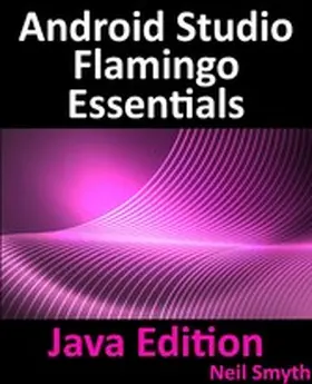 Smyth |  Android Studio Flamingo Essentials - Java Edition | eBook | Sack Fachmedien