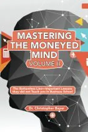 Bayer |  Mastering the Moneyed Mind, Volume II | Buch |  Sack Fachmedien