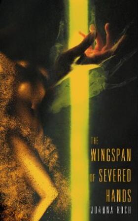 Koch |  The Wingspan of Severed Hands | eBook | Sack Fachmedien