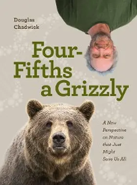 Chadwick |  Four Fifths a Grizzly | eBook | Sack Fachmedien