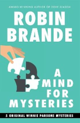Brande |  A Mind for Mysteries: 5 Winnie Parsons Mysteries | eBook | Sack Fachmedien