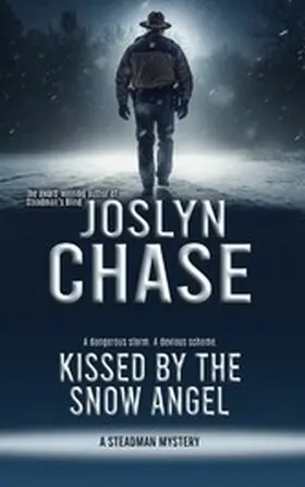 Chase |  Kissed by the Snow Angel (Steadman Mysteries, #1) | eBook | Sack Fachmedien